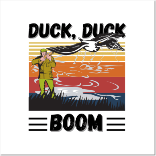 Duck Hunting Duck Duck Boom, Funny Duck Hunter Gift Posters and Art